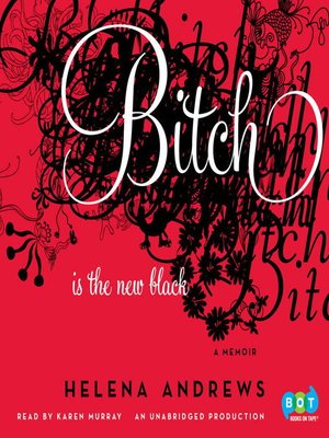 cover image of Bitch is the New Black